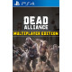 Dead Alliance: Multiplayer Edition PS4